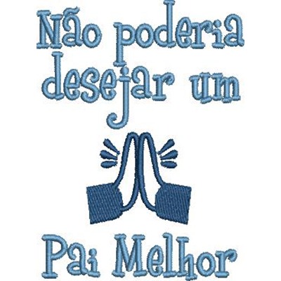 Matriz de matriz Matriz De Bordado Não Poderia Desejar Um Pai Melhor