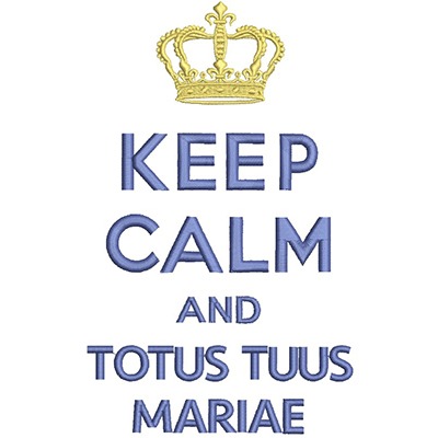 Matriz de matriz Matriz De Bordado Keep Calm Totus Tuus Mariae
