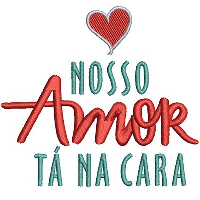 Matriz de matriz Matriz De Bordado Nosso Amor Tá Na Cara