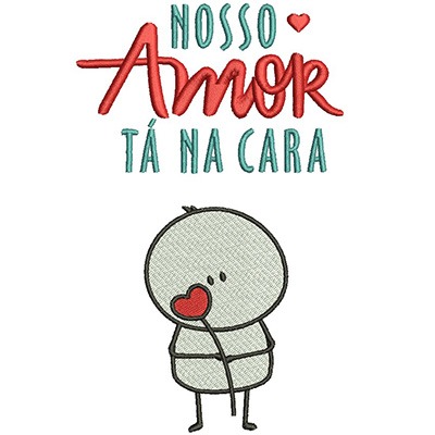 Matriz de matriz Matriz De Bordado Nosso Amor Tá Na Cara 3